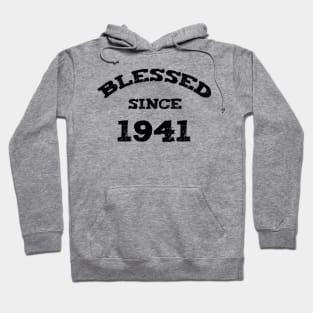 Blessed Since 1941 Cool Blessed Christian Birthday Hoodie